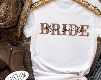 Western Bride Shirt Personalized Last Name Bridal T-Shirt for Bride Gift Custom Name Tee Shirt Cow Girl Future Mrs Bride Tshirt Engagement