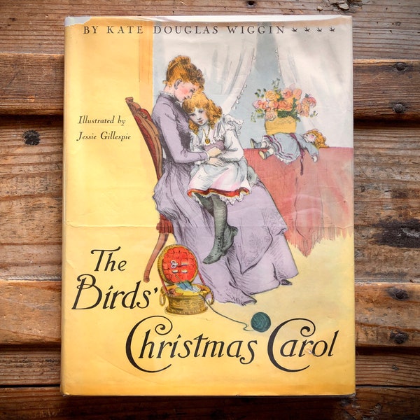 1941 The Birds' Christmas Carol by Kate Douglas Wiggin, HC/DJ, Vintage 1940s, Jessie Gillespie Illustrated, Hardcover Book, Dust Jacket