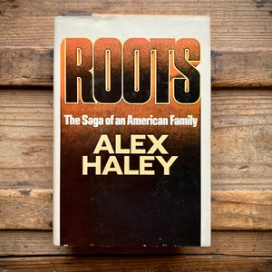 1976 Roots: The Saga of an American Family, Alex Haley, HC/DJ, Hardcover with Dust Jacket, Novel, BCE