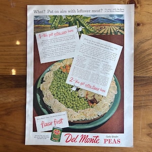 May include: Vintage advertisement for Del Monte Early Garden Peas. The ad features a plate of peas and mashed potatoes, with text about flavor and care. A can of peas is also shown.