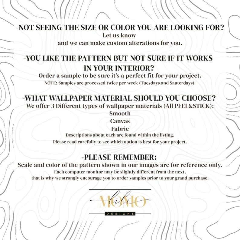 May include: A white informational graphic with black text detailing wallpaper options, including custom alterations, sample ordering, and material types like smooth, canvas, and fabric. The background features a subtle gray topographic line pattern.