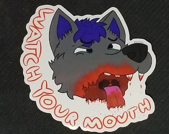 Watch Your Mouth Sticker