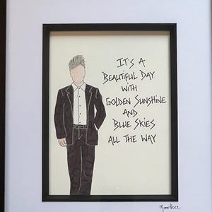 May include: A black and white illustration of a person in a suit with the text "It's a beautiful day with golden sunshine and blue skies all the way" and the signature "Moonlace" at the bottom.