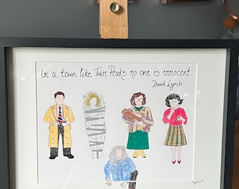 Twin Peaks hand drawn framed artwork with a handwritten quote from David Lynch above.