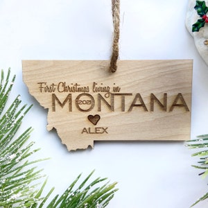 FIRST CHRISTMAS Living in Montana Ornament - Montana- Engraved Birch Wood - Made in USA