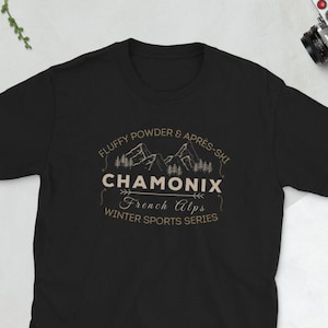 Chamonix T-Shirt Mont Blanc Shirt Winter Sports Tee French Alps Tshirt Fluffy Powder & Après-Ski, Vintage Skiing Snowboarding Gift for Skier