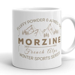 Morzine Coffee Mug, French Alps Mug, Morzine Souvenir, Morzine Tea Cup, Winter Sports Mug, Gift for Snowboarder Fluffy Powder & Apres Ski
