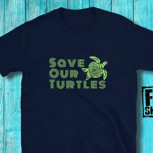 Save our Turtles, Turtle Conservation Shirt, Ocean Conservation Tee, Turtle Lover T-shirt, Save the Turtles, Earth Day Gift, Marine Life Tee