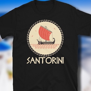 Santorini Shirt, Greece T-shirt, Cyclades Tshirt, Greek Island Tee, Greece Travel Souvenir, Trireme Sailboat Traveling Sailing Adventure