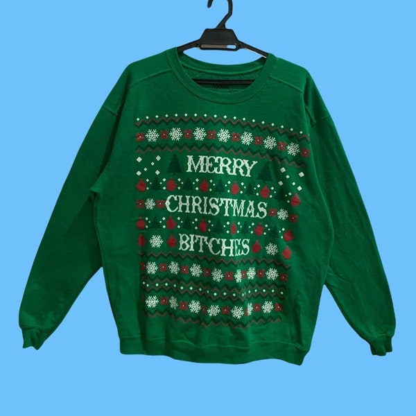 Vintage 90s Merry Christmas Bitches Crewneck Spencers Pullover Sweatshirt Print Big Logo Merry Christmas Bitches Color Green Size L