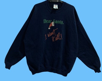 Vintage 90er Jahre Dear Santa I Want It All Sweatshirt Pullover Crewneck Jerzees Pullover Print Big Logo Dear Santa Color Navy Blue Size XL