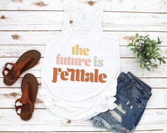 The Future is Female Feminist Racerback Tank for Women, Retro Vintage Tank, Feminist Tank, Feminism Shirt, Summer Tank, Racerback Tank