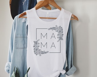 Mama Shirt | Mama Muscle Tank | Mama Shirt | Gift for new mom | Mothers Day Gift | Mom Shirts | Momma Shirt | Cute Mom Muscle Tank