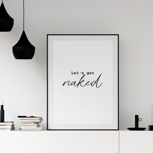 lets get naked, quote, positive thoughts, wall decoration, typography