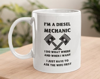 Diesel Mechanic Mug, Mechanic Gift, Diesel Mechanic Gift, Truck Mechanic, Husband Gift, Anniversary Gifts, Funny Husband Gift