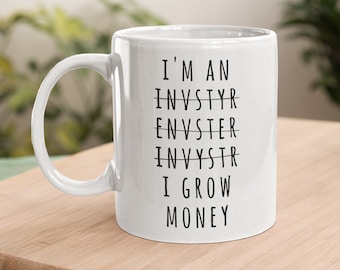 Investor Mug, Investor Gift, Funny Investor Gift, Investing Gag Gift, Best Investor Gift, Investing Gift, Investing Mug, Investor Gift Idea