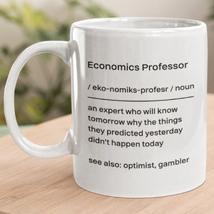 Funny Economics Professor Mug, Economist Gift, Economist Definition Cup, Gift For Economist, Financial Expert, Economics Professor Memes