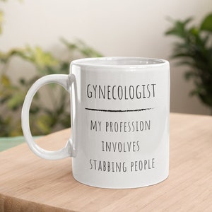 Gynecologist Mug, Gynecologist Gift, OBGYN Mug, Funny Gynecologist, Gynecology Gift, Best Gynecologist, Obstetrician Mug, Doctor Gift
