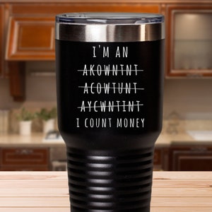 Accountant Tumbler, Accountant Gift, CPA Gift, Gift For Accountant, Accountant Mug, Accountant Gifts, CPA Tumbler, Funny Accountant