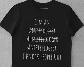 Funny Anesthesiologist T-shirt, Anesthesiology Gift, Nurse Anesthetist, CRNA Gift, Anesthetist Gift, Anesthesiology Shirt, Anesthesia Gifts