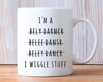 Belly Dancer Mug, Belly Dancer Gift, Best Belly Dancer Gift, Belly Dancing, Belly Dancer Cup, Belly Dancer Coffee Mug, Belly Dancing Mug