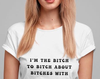 Bitch Tshirt, Funny Woman Shirt, Funny Bitch Shirt, Sassy Girls Shirt, Sassy Woman Tshirt, Bitch With Feelings, Gift For Woman, Bitch Shirts