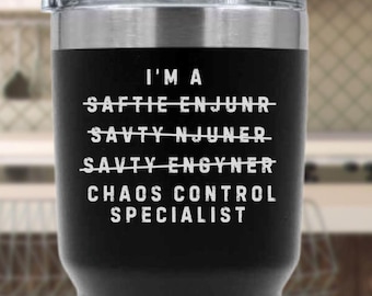 Safety Engineer Tumbler, Engineer Gift, Safety Mug, Engineer Tumbler, Risk Manager, Hazard Control, Safety Work, Safety Boss, Safety Humor
