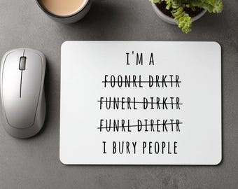 Funeral Director Mousepad, Mortician Mug, Funeral Directors, Mortician Gift, Funeral Director Gift, For Funeral Director, Undertaker Gift