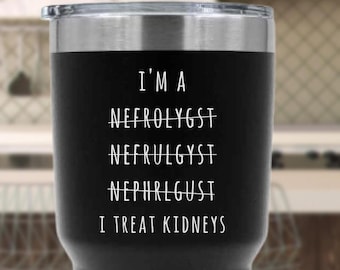 Nephrologist Gift, Nephrologist Tumbler, Nephrologist Mug, Kidney Doctor, Nephrology Gift, Nephrologist Cup, Nephrology Mug