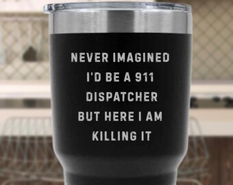 Funny 911 Dispatcher Tumbler, Thin Gold Line, 911 Dispatcher Gift, Emergency Dispatcher, Thin Yellow Line, First Responder, 911 Dispatch