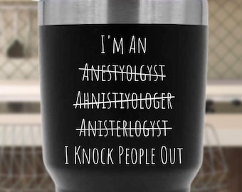 Anesthetist Tumbler, Funny Anesthesia Gift, Insulated Travel Mug for CRNA, Anesthesiologist Tumbler, Nurse Anesthetist, Anesthesiologist Mug