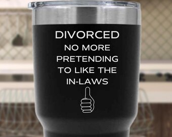 Funny Divorced Tumbler, Divorce Gift, Break Up, Divorce Party, Break Up Gift, Divorce Celebration, Just Divorced, Happily Divorced