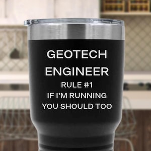 Funny Geotech Engineer Tumbler, Engineering Student, Geotechnical Engineering Gifts, Engineers Motto Quote, Graduating Geo Engineer