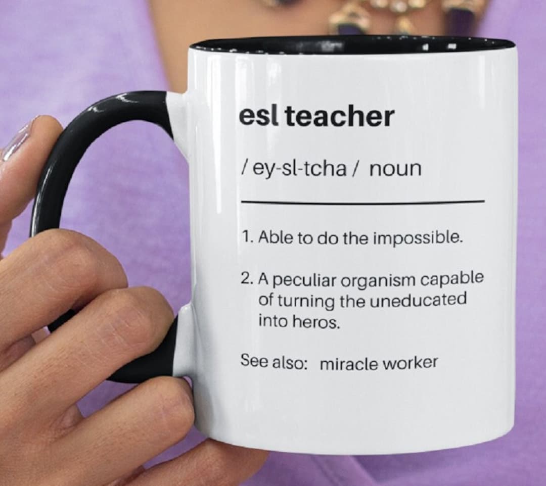 Funny ESL Teacher Mug ESL Teacher Gift Teacher Appreciation Etsy