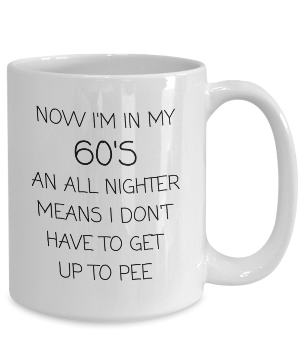 Funny 60th Birthday Mug 60th Birthday Gift Sixtieth - Etsy