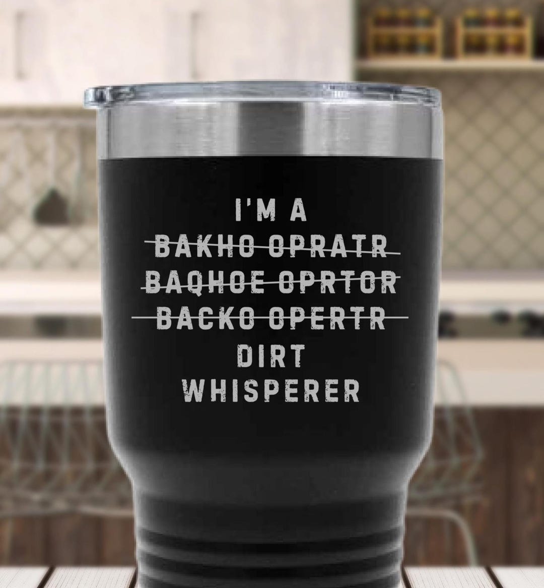 Backhoe Operator Tumbler, Heavy Equipment Driver Gift, Construction ...