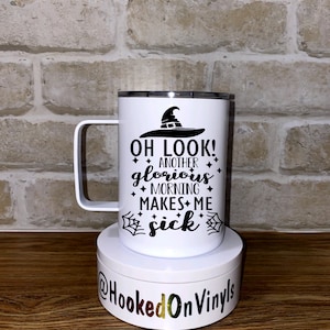 Oh look another glorious morning 12oz Camper Mug | 12oz stainless steel Mug