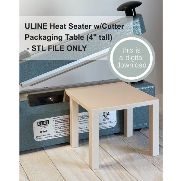 Packaging Table ULINE Heat Sealer w/Cutter (4") - STL File Instant Download, Custom Cookie Tools