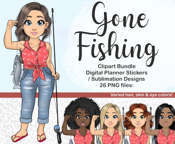 Gone Fishing Girl Clipart, Lady Fisherman PNG, Summer Lake Activities  Digital Planner Sticker, River Vacation Files, Beach Fun Childrens Art -   Canada