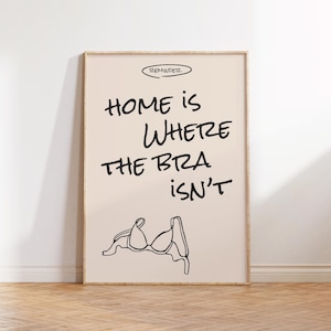 Home Is Where The Bra Isn&#39;t, Bathroom Print, Trendy Bathroom Print, Love Yourself Print, Bathroom Poster, Digital Download, badezimmer deko
