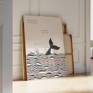 May include: A black and white poster with a quote about true places never being on any map. The poster features a black whale tail with red and white stripes in the background.
