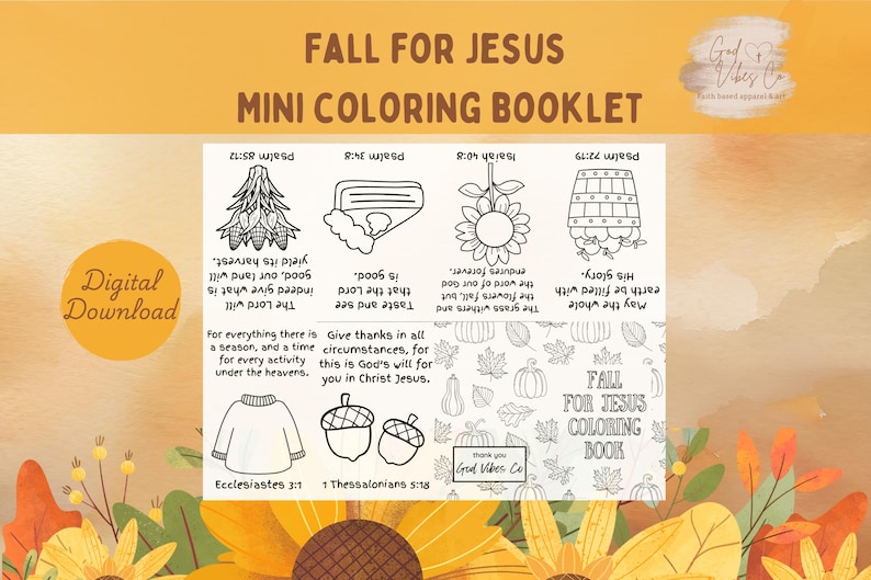 May include: A digital download mini coloring booklet titled "Fall for Jesus." The booklet features line drawings of fall-themed images, Bible verses, and the text "Fall for Jesus Coloring Book." The background is a warm, autumnal color palette.