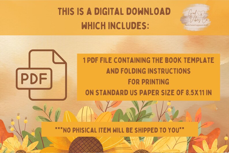May include: Digital download graphic with text: "This is a digital download which includes: 1 PDF file containing the book template and folding instructions for printing on standard US paper size of 8.5x11 in." Decorative floral elements.