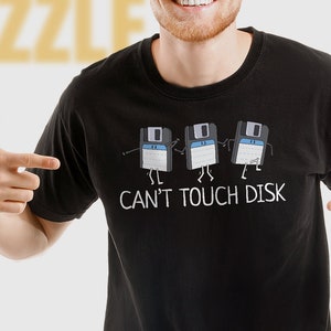 Can't Touch Disk Funny Retro Computer Nerd T-Shirt, 90's Retro Computing Geek