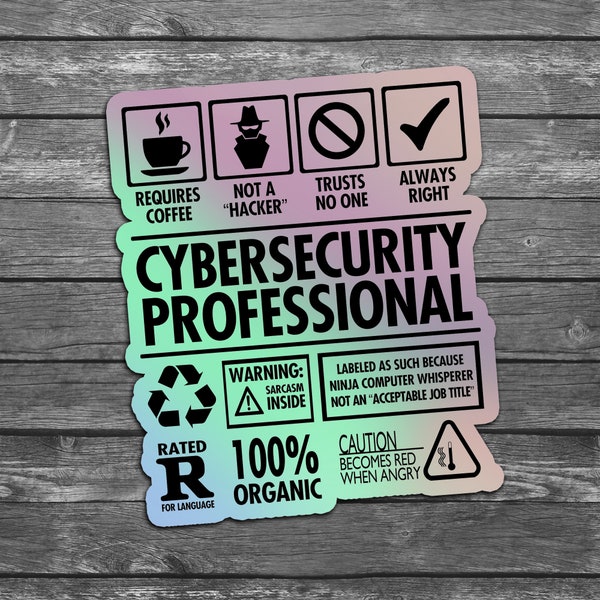Cybersecurity Professional "Not A Hacker" vinyl sticker 5.5" Holographic sticker