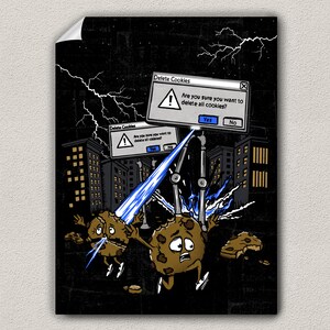 May include: A humorous illustration of a cookie being attacked by a robotic arm with a pop-up window asking if the user is sure they want to delete all cookies. The cookie is running away from the robotic arm, which is shooting a blue laser beam. The background is a dark cityscape with lightning bolts.