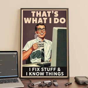 Tech Support Poster Print: "I Fix Stuff & I Know Things" Vintage IT Humor