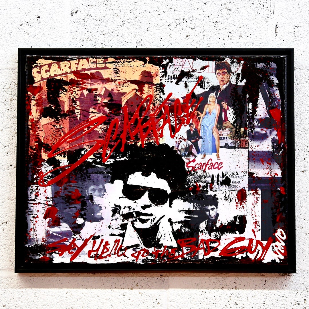 Say Hello To The Bad Guy Scarface Scarface ''say Hello to the Bad Guy''/original Scarface Painting