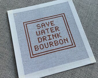 Save Water Drink Bourbon - Needlepoint Canvas - 13in Mesh - Hand Painted - 4.75 X 4 Inches
