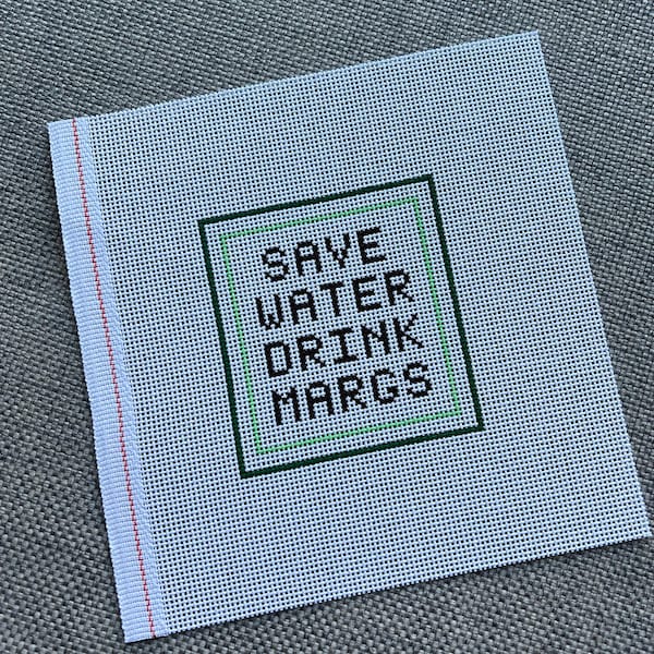 Save Water Drink Margs - Needlepoint Canvas - 13in Mesh - Hand Painted - 3.75 X4 Inches